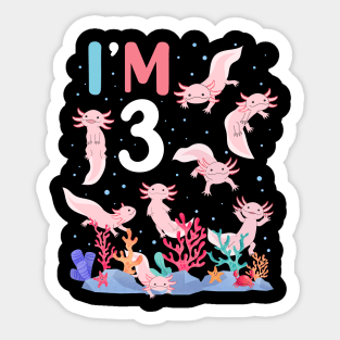 Axolotl Fish 3rd Birthday I'm 3 Years Old lets party Axolotl Sticker